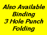 Also Available
Binding
3 Hole Punch
Folding